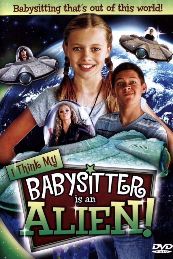 Постер I Think My Babysitter is an Alien